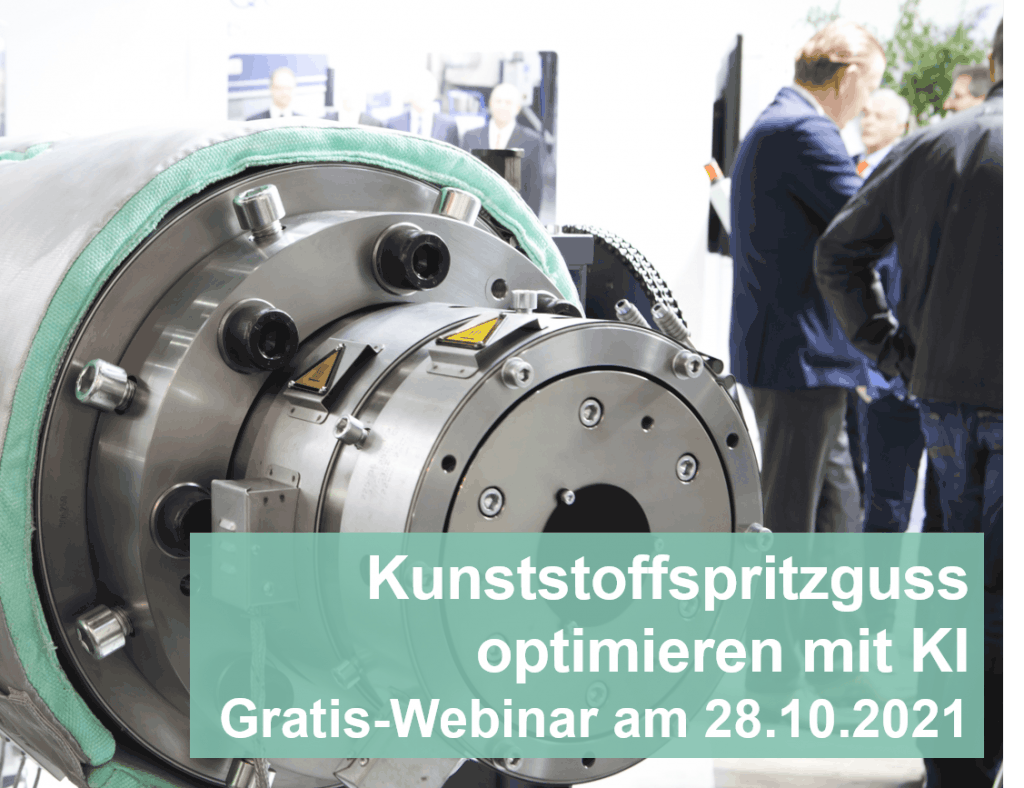 Kunststoffspritzguss optimieren mit KI - Gratis-Webinar mit Projektbeispiel am 28.10.2021