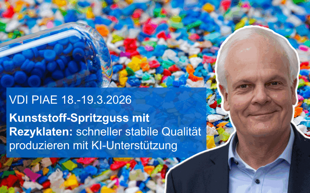 VDI PIAE 2026: Vortrag zu Kunststoffspritzguss mit Rezyklaten von Frank Thurner