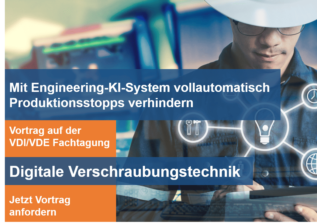 Jetzt Vortrag anfordern: Mit Engineering-KI-System vollautomatisch Produktionsstopps verhindern