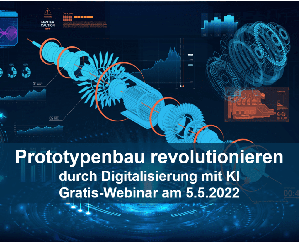 Prototypenbau revolutionieren durch Digitalisierung mit KI - Gratis-Webinar